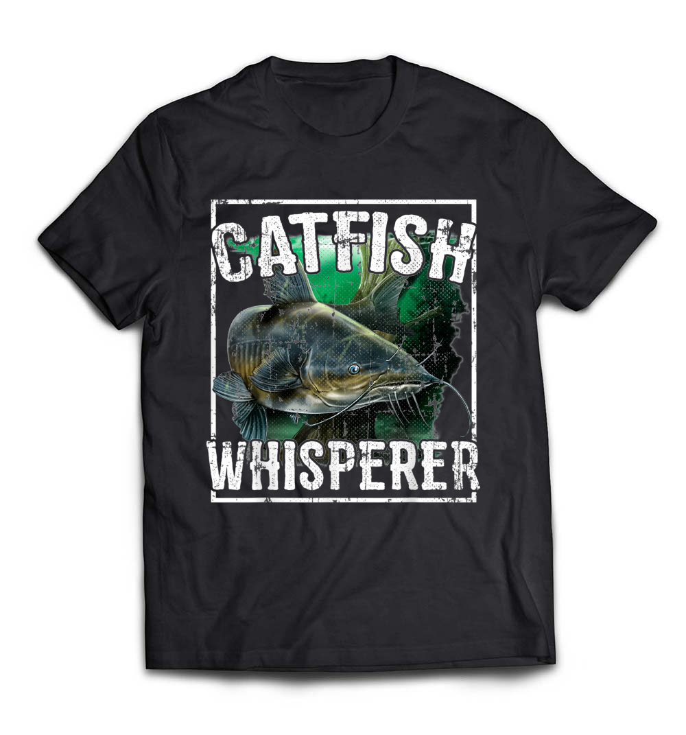 Catfish Whisperer T-Shirt: Embrace Your Fishing Passion